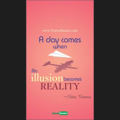When Illusion Becomes Reality – Life Quotes