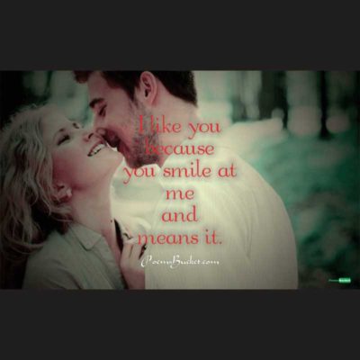 I Like You Because You Smile - Smile Quotes