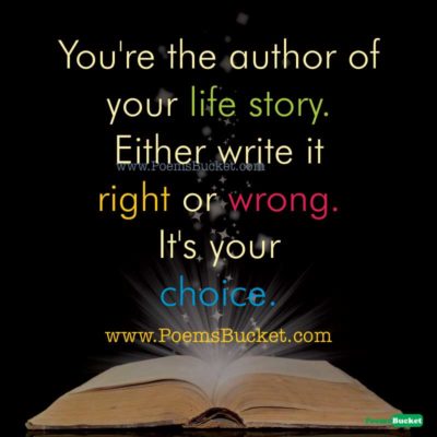 You Are The Author Of Your - Life Quotes