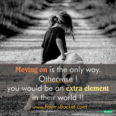 Moving On Is The Only Way - Sad Quotes