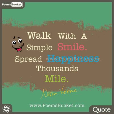 Walk With A Simple Smile Spread Happiness