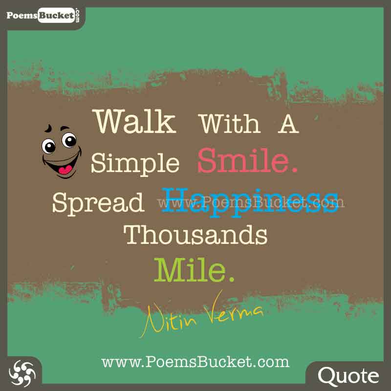 Walk With A Simple Smile Spread Happiness Poems Bucket