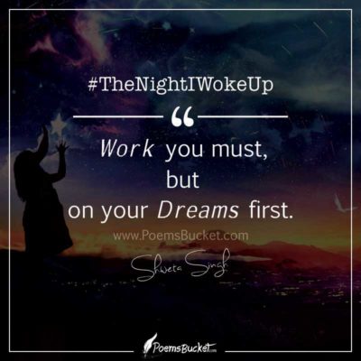 1 Motivational Thoughts By Shweta Singh In "The Night I Woke Up"