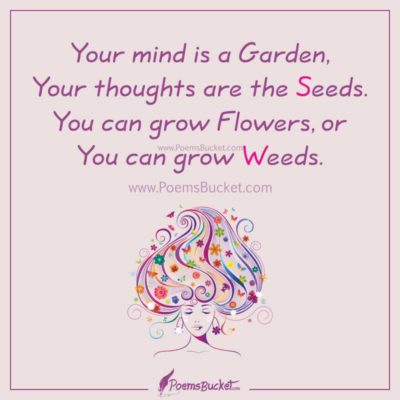 Your Mind Is A Garden - Good Thought
