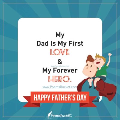 My Dad Is My First Love - Happy Father's Day Wish