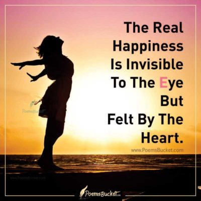 The Real Happiness Is Invisible To The Eye But