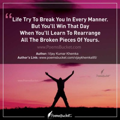 Life Try To Break You In Every Manner - Quote