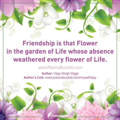 Friendship Is That Flower In The Garden Of Life - Thought