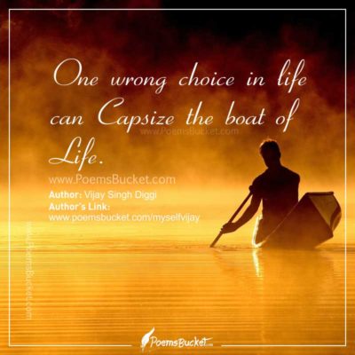 One Wrong Choice Can Capsize The Boat Of - Life Thought