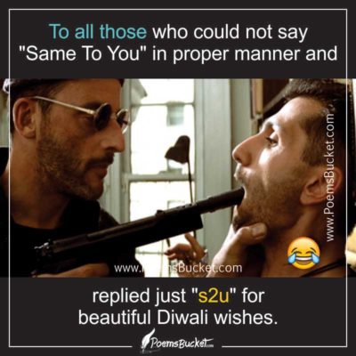To All Those Who Replied Just "s2u" For Beautiful Diwali Wishes