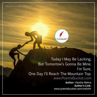 One Day I Will Reach The Mountain Top - Motivational Poem